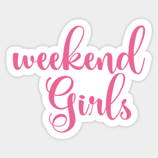 girls weekend Sticker